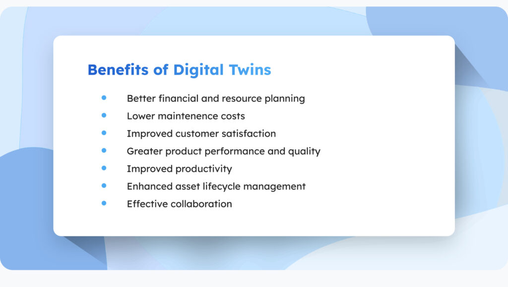 The list of benefits of digital twins